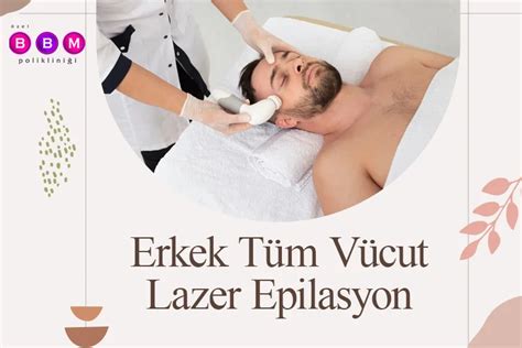 Erkek Tüm Vücut Lazer Epilasyon Erkek Lazer Epilasyon Nedir