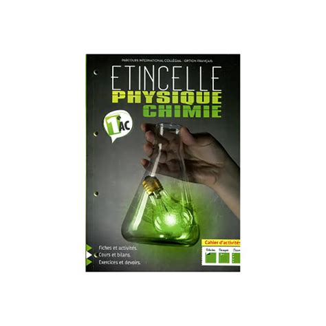 Etincelle Physique Chimie Ac Cahier D Activites Dar Soulami Al Hadita