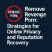 Remove Revenge Porn Privacy Protection Reputation Recovery