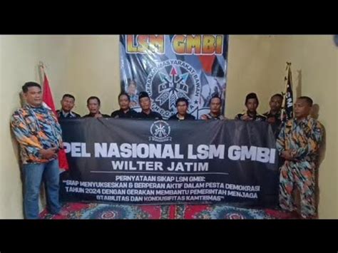 Lsm Gmbi Wilter Jawa Timur Siap Mendukung Pemilu Damai Youtube