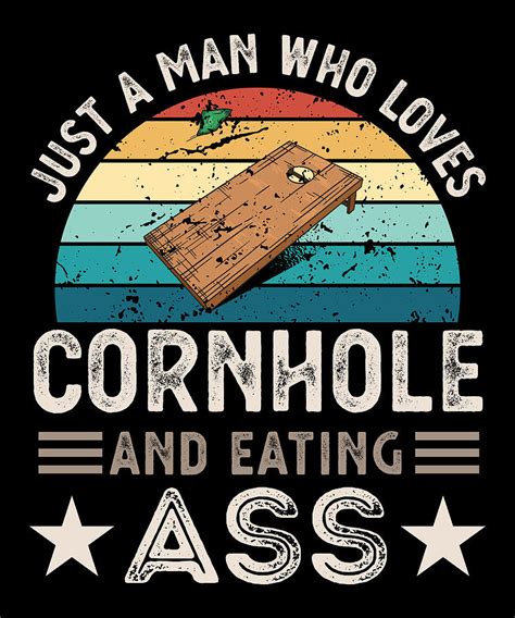 Man Who Loves Cornhole And Eating Ass Funny Adult Humor Gift Digital