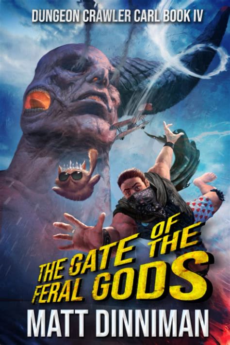 The Gate Of The Feral Gods Dungeon Crawler Carl By Matt Dinniman