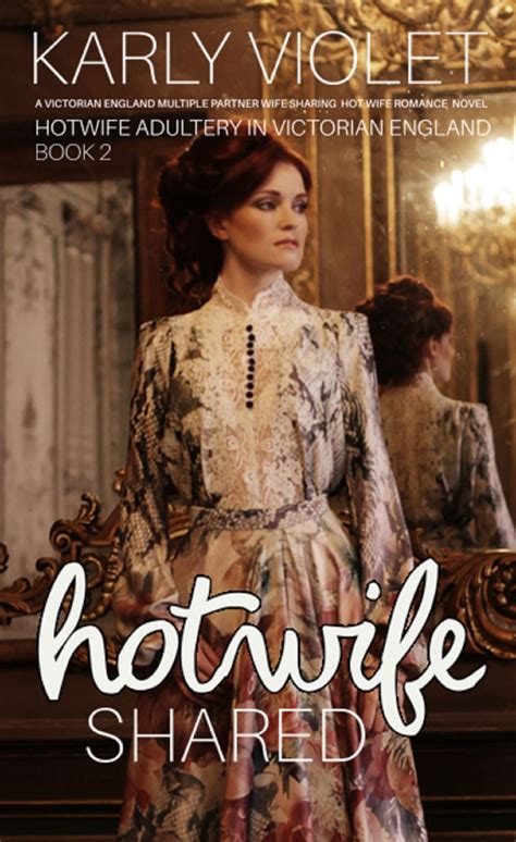 Hotwife Shared A Victorian England Multiple Partner Wife Sharing Hot Wife Romance Novel Ebook
