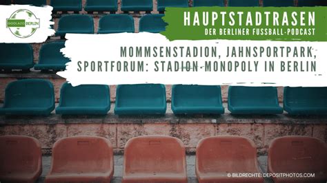 Hauptstadtrasen Episode Stadion Monopoly In Berlin Goolazo Berlin