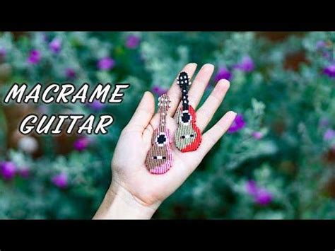 Macrame Tutorial The Guitar Keychain Decoration Using Alpha Pattern