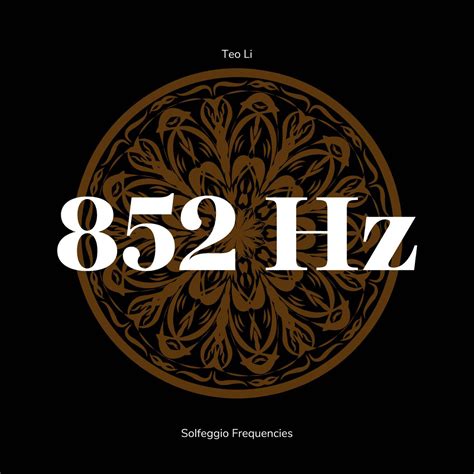 ‎852 Hertz Solfeggio Frequencies Album Par Teo Li And 852 Hz Guru Apple Music