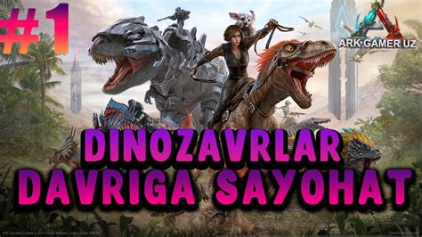 Ark Survival Evolved Dinozavrlar Davriga Qaytamiz Dan Ortiq Lvl