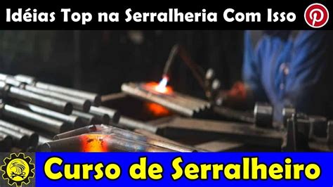 Curso De Serralheiro 30 Ferramenta Fundamental Para Ter Ideias Na