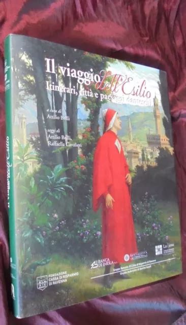 IL VIAGGIO DELL ESILIO Itinerari Citta E Paesaggi Danteschi A Cura Di