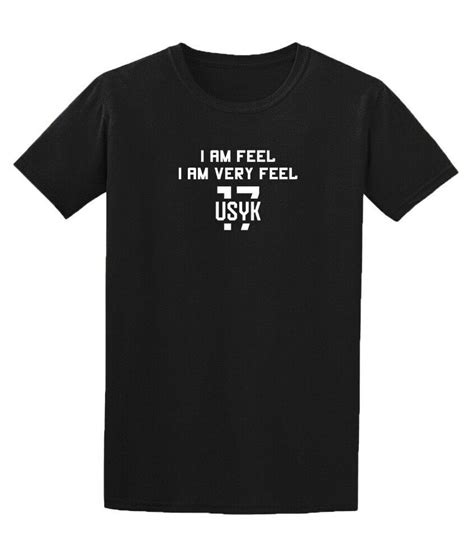 Oleksandr Usyk I Am Very Feel T Shirt Black Sizes S M L Xl 2xl Ebay