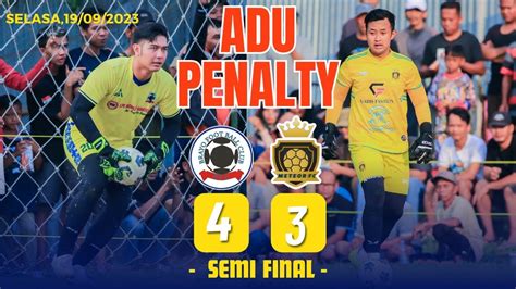 Adu Penalti Brayo Fc Vs Meteor Fc Babak Semi Final Turnamen Sepakbola