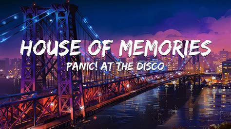 Panic At The Disco House Of Memories Lyrics Youtube