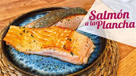 Delicioso y saludable Descubre cómo preparar salmón a la plancha con