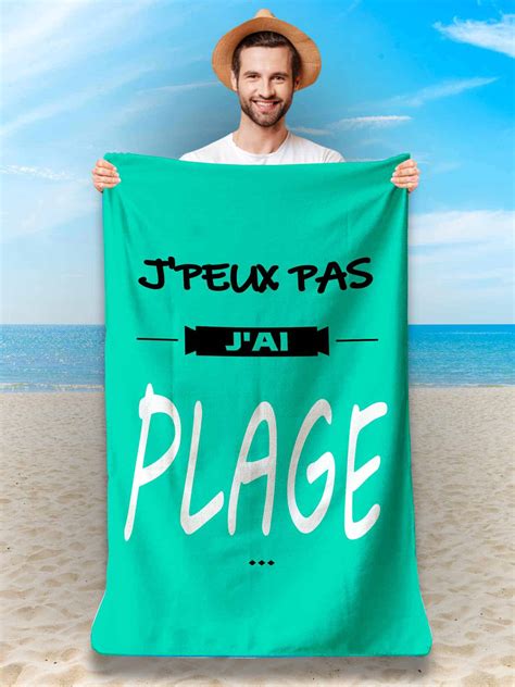 Serviette De Plage En Microfibre Avec Message J Peux Pas J Ai Plage