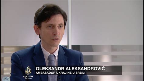 Recite Al Jazeeri Oleksandr Aleksandrovič ambasador Ukrajine u Srbiji