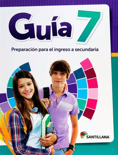 Guía 7 Santillana preparación para el ingreso a secundaria gratis pdf