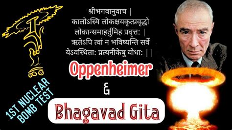 Impact Of Bhagavad Gita On J Robert Oppenheimer The Father Of The