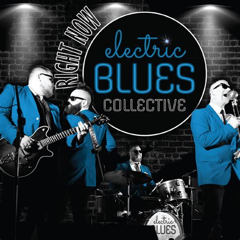 Right Now | Electric Blues Collective