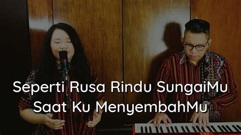 Seperti Rusa Rindu SungaiMu Saat Ku MenyembahMu YouTube