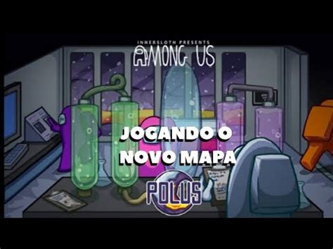 Jogamos O Novo Mapa Do Among Us Youtube