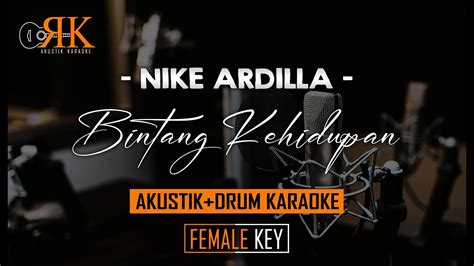 Bintang Kehidupan Nike Ardilla Akustik Drum Karaoke Nada Wanita