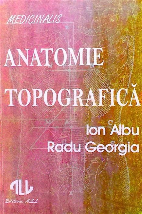 Anatomie Topografica Ion Albu Radu Georgia