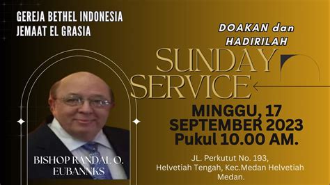 Live Kkr Ibadah Raya Gbi El Grasya Pembicara Bishop Randall O