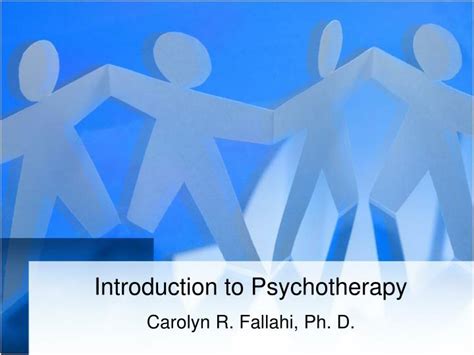 Ppt Introduction To Psychotherapy Powerpoint Presentation Free