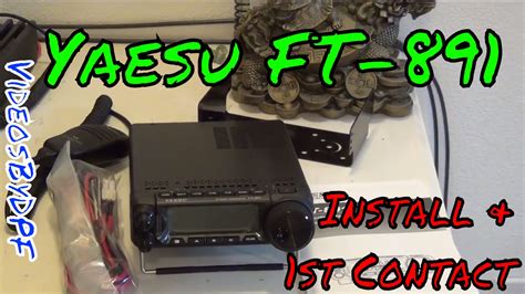 Yaesu FT 891 Install And First Contact YouTube