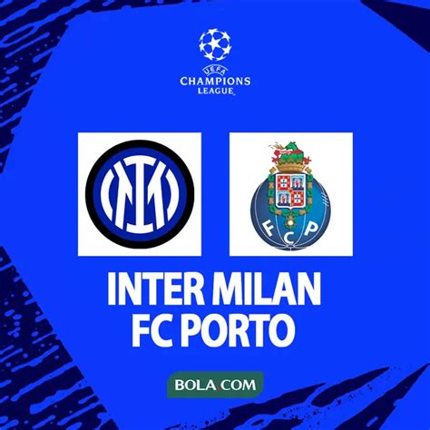 Prediksi Pertandingan Liga Champions Inter Milan Vs Porto Sama Sama