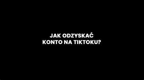 Jak odzyskać konto na TikToku Techporady pl