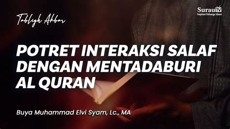 Tabligh Akbar Buya Muhammad Elvi Syam Lc Ma Potret Interaksi Salaf