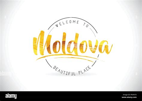 Moldova Welcome To Word Text With Handwritten Font And Golden Texture