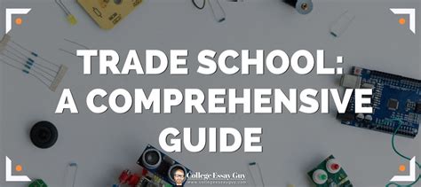 Trade school: A comprehensive guide