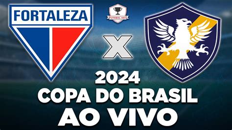 FORTALEZA X RETRÔ AO VIVO COPA DO BRASIL 2024 SEGUNDA FASE