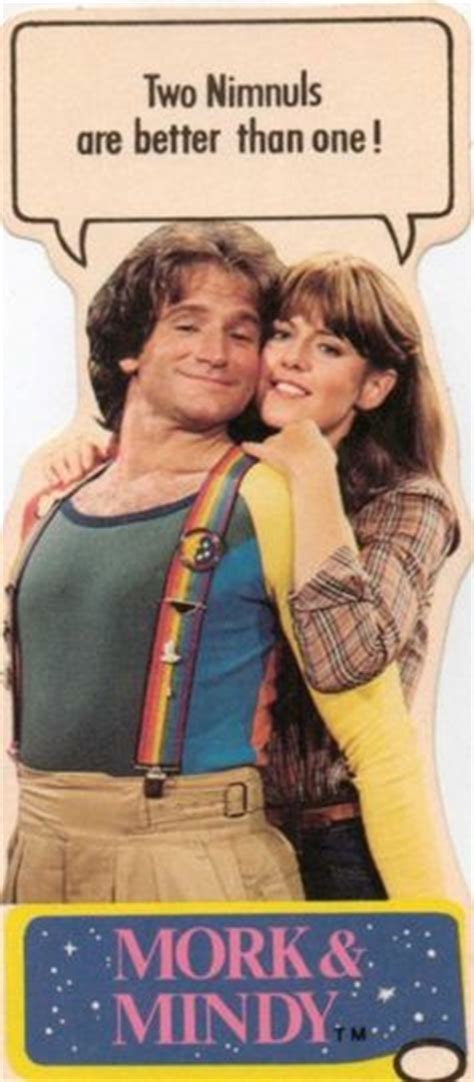 Mork And Mindy Famous Quotes. QuotesGram