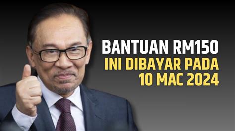 BANTUAN RM150 INI DIBAYAR 10 MAC 2024 YouTube