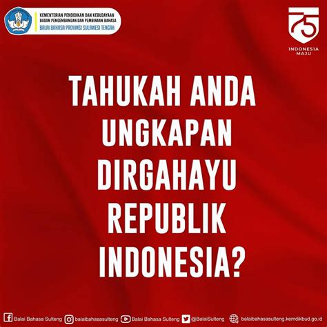 Penulisan Dirgahayu Republik Indonesia Yang Benar Balai Bahasa