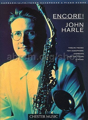 John Harle Encore John Harle For Sopranoaltotenor Saxophone And