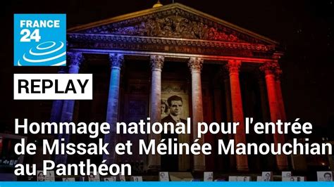 Replay Hommage National Pour L Entr E De Missak Et M Lin E Manouchian