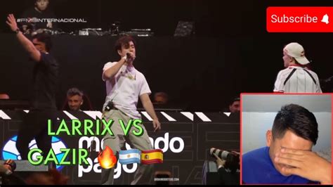 LARRIX VS GAZIR MERECÍA UNA RÉPLICA YouTube