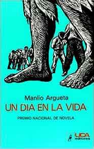 Un Dia En La Vida Spanish Edition Manlio Argueta