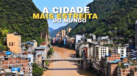 A Cidade Mais Estreita Do Mundo Youtube