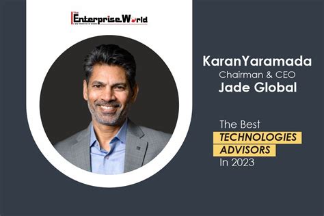 Jade Global World Of Technology Karan Yaramada The Enterprise World