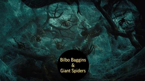 Bilbo Baggins Encounters Giant Spiders On The Way Of His Journey YouTube