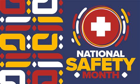 National Safety Month In June Annual Monthlong Celebrated In United