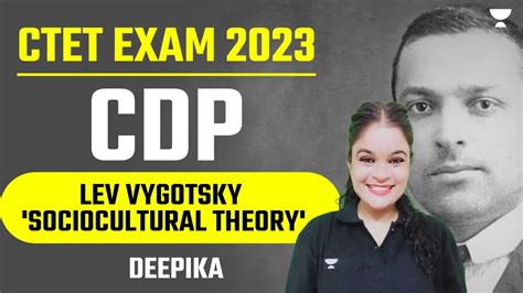 Lev Vygotsky S Sociocultural Theory Cdp Ctet Exam Deepika