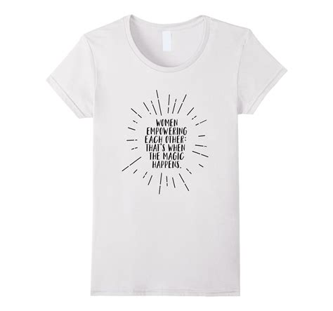 Women Empowering Each Other When The Magic Happens Tshirt 4lvs