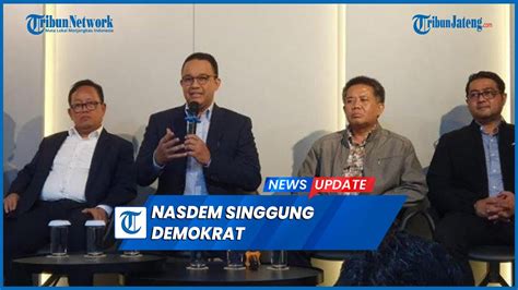 Nasdem Sentil Demokrat Minta Umumkan Bacawapres Tapi Tak Pasang Baliho