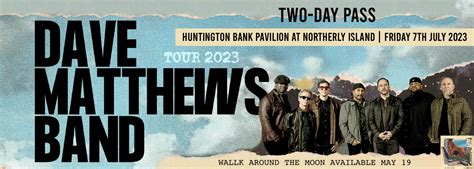 Dave Matthews Band 2 Day Pass Huntington Bank Pavilion At Northerly